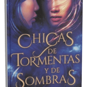 Chicas de tormentas y de sombras