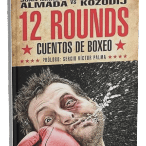 12 rounds. Cuentos de boxeo