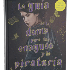 La guía de la dama para las enaguas y la piratería