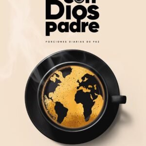 Cafe con Dios Padre: Porciones diarias de paz